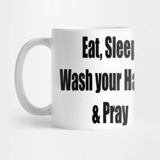 Virus Eat, Sleep, Wash your Hands Pray Mug